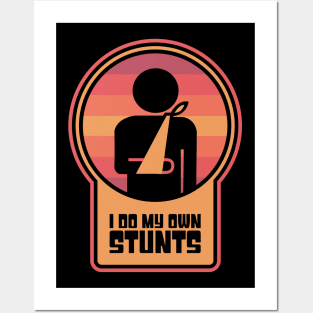 Stunts - Funny Broken Arm Get Well Soon Gift Posters and Art